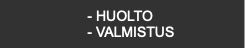 - HUOLTO